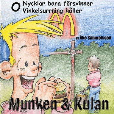 Munken & Kulan O, Nycklar bara frsvinner ; Vinkelsurrning hller (cd-bok)
