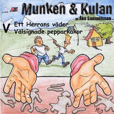 Munken & Kulan V, Ett herras v�der ; V�lsignade pepparkakor
