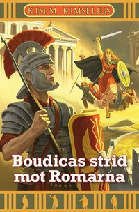 Boudicas strid mot Romarna (e-bok)