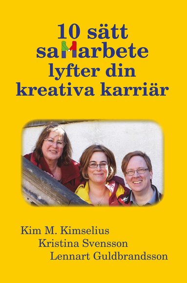 10 s�tt samarbete lyfter din kreativa karri�r (pocket)