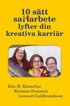 10 s�tt samarbete lyfter din kreativa karri�r