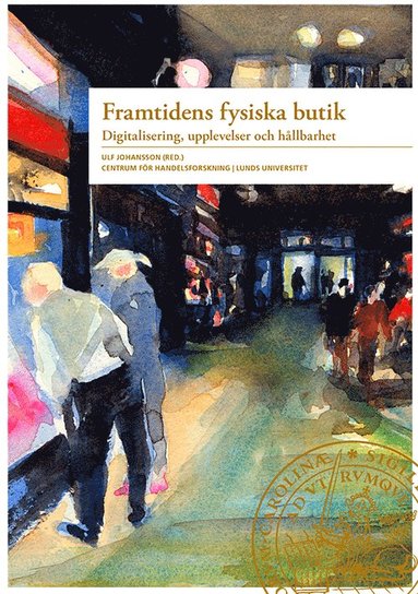 Framtidens fysiska butik (hftad)