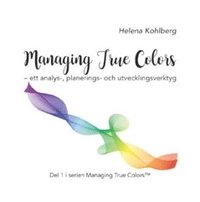 Managing true colors : ett analys-, planerings- och utvecklingsverktyg (häftad)