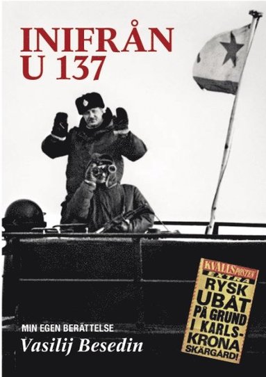 Inifrån U 137 : min egen berättelse (kartonnage)