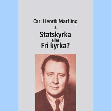 Statskyrka eller Fri kyrka? (inbunden)