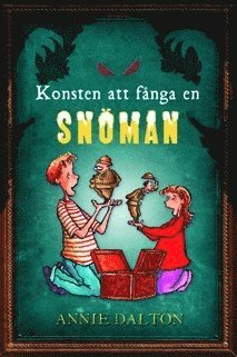 Konsten att fånga en snöman (inbunden)