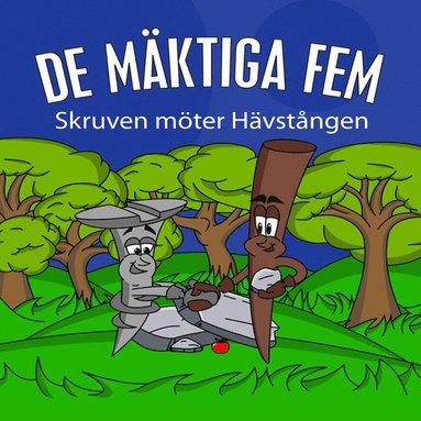 Skruven m�ter H�vst�ngen (inbunden)