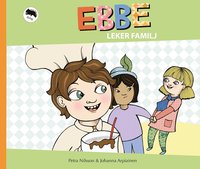 Ebbe leker familj som bok, ljudbok eller e-bok.