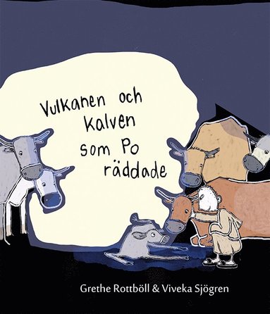 Vulkanen och kalven som Po rddade (inbunden)