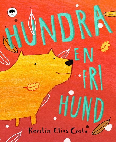 Hundra - en fri hund (inbunden)