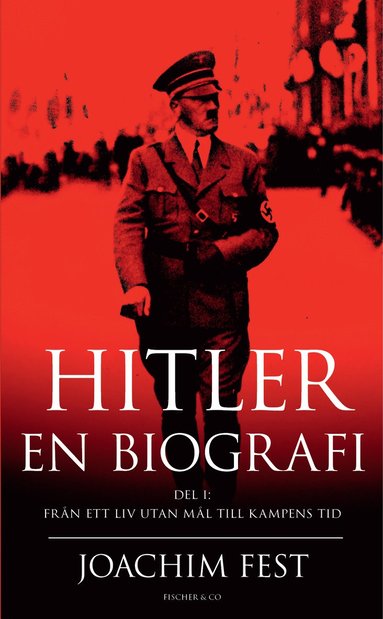 Hitler : en biografi. D. 1 (inbunden)
