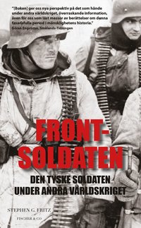 Frontsoldaten : den tyske soldaten under andra vrldskriget (pocket)