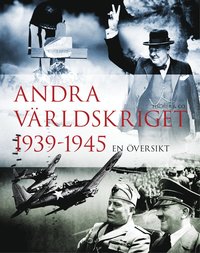 Andra vrldskriget 1939-1945 : en versikt (inbunden)