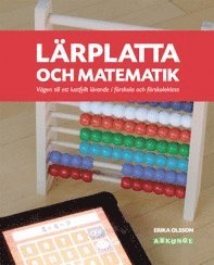 Lrplatta och matematik : vgen till ett lustfyllt lrande i frskola och frskoleklass (inbunden)