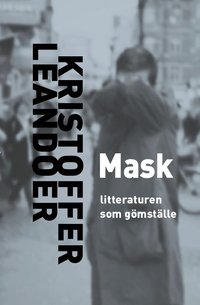 Mask : litteraturen som gömställe (häftad)
