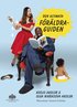Den ultimata f�r�ldraguiden