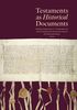Testaments as Historical Documents - Papers from the 17th Congress of the Commission Internationale de Diplomatique