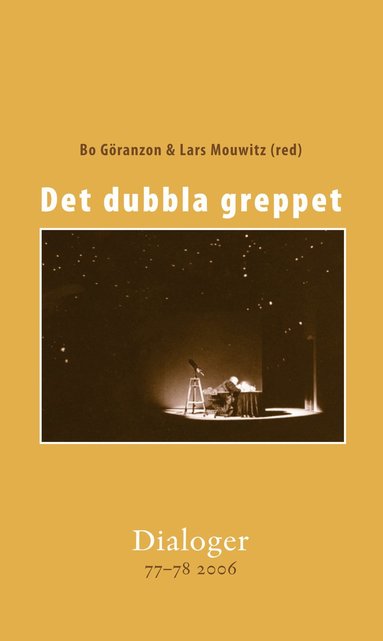 Det dubbla greppet. Dialoger 77-78 (2006) (kartonnage)