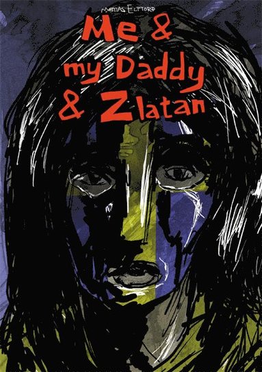 Me & my Daddy & Zlatan (h�ftad)
