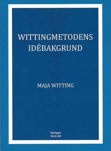Wittingmetodens idbakgrund (inbunden)
