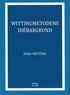 Wittingmetodens idbakgrund