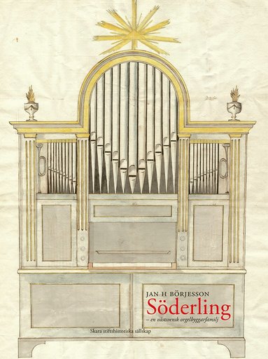 Sderling : en vstsvensk orgelbyggarfamilj (inbunden)