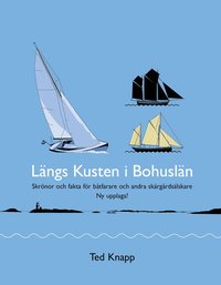 Lngs kusten i Bohusln : skrnor och fakta fr btfarare och andra skrgrdslskare: en bok (hftad)
