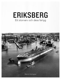 Eriksberg : ett storvarv och dess fartyg (inbunden)