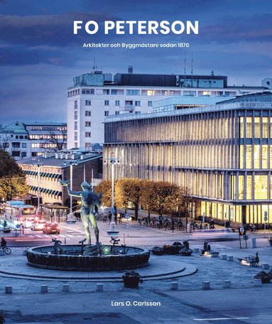 F O Peterson : arkitekter och byggmstare sedan 1870 (inbunden)