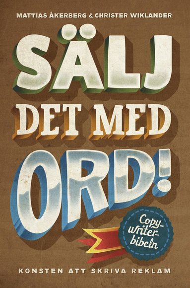 Slj det med ord - Konsten att skriva reklam (hftad)