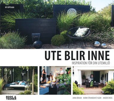 Ute blir Inne. Vol 2 : inspiration för din utemiljö (häftad)