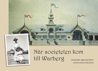 Nr societeten kom till Warberg (inbunden)