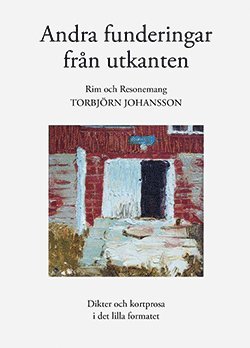 Andra funderingar från utkanten - Dikter och kortprosa i det lilla formatet (häftad)