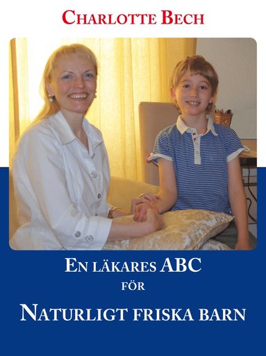 En lkares ABC fr naturligt friska barn (hftad)