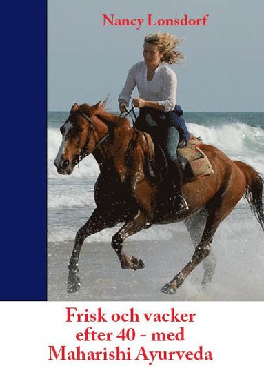 Frisk och vacker efter 40 med Maharishi Ayurveda (inbunden)