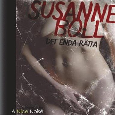 Det enda r�tta (inbunden)