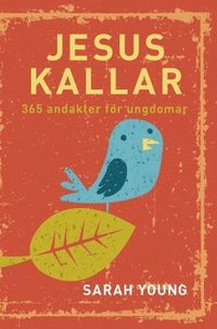 Jesus kallar : 365 andakter fr ungdomar (hftad)