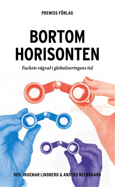 Bortom horisonten : fackets vgval i globaliseringens tid (hftad)