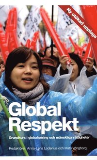 Global Respekt : grundkurs i globalisering och mnskliga rttigheter (pocket)