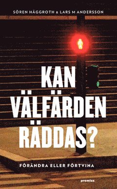 Kan vlfrden rddas? : frndra eller frtvina (hftad)