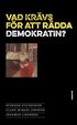 Vad kr�vs f�r att r�dda demokratin?