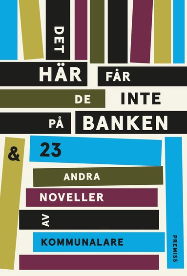 Det hr fr de inte p banken : och 23 andra noveller av kommunalare (pocket)