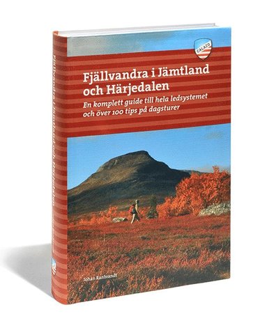 Fjällvandra i Jämtland och Härjedalen : en komplett guide till hela ledsystemet och över 80 tips på dagsturer från väg (häftad)