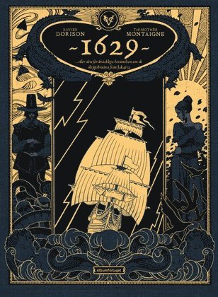 1629 ... eller den frskrckliga berttelsen om de skeppsbrutna frn Jakarta (inbunden)