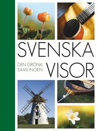 Svenska Visor : den grna samlingen (inbunden)