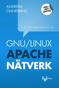 GNU/Linux, Apache och nätverk (häftad)