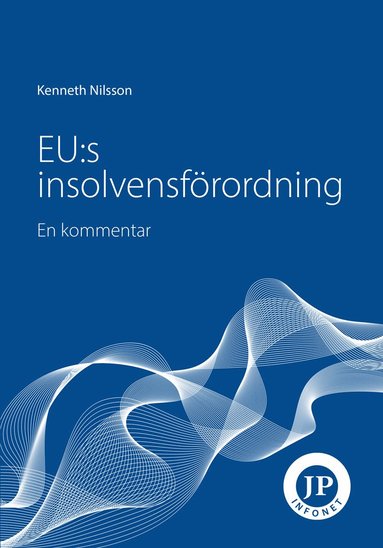 EU:s insolvensfrordning : en kommentar (hftad)