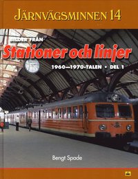 Bilder frn stationer och linjer, 1960-1970. Del 1 (inbunden)