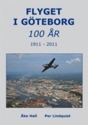 Flyget i Göteborg 100 år (inbunden)