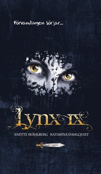 Lynx IX. Frvandlingen brjar (inbunden)